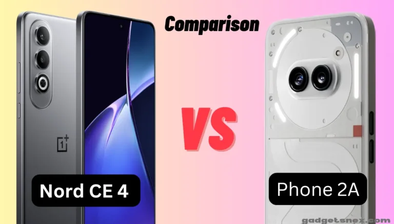Comparison between OnePlus nord CE 4 nothing phone 2a